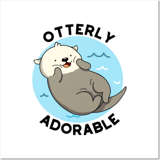 Otterly Adorable Utterly Cute Otter Pun Posters and Art